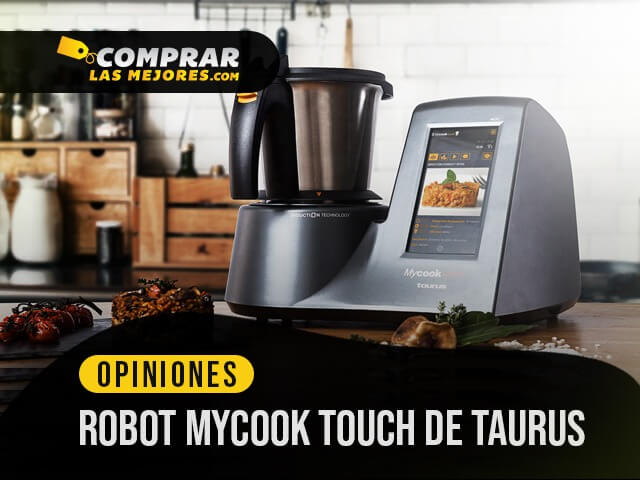 Opinion Sobre Mycook Touch De Taurus Analisis En Profundidad