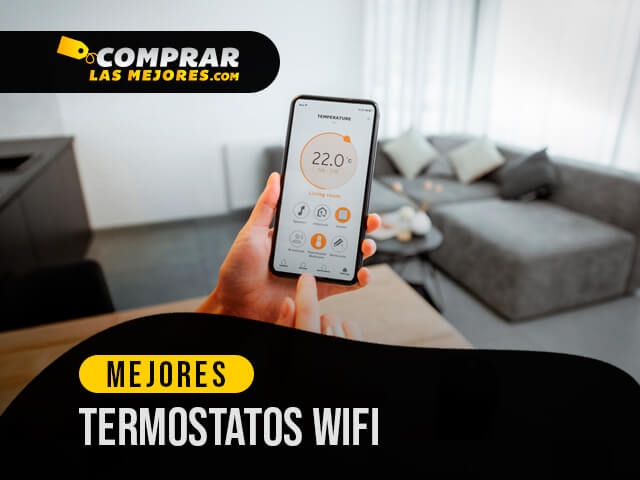 Los Mejores Termostatos Wifi para controlar la temperatura con el móvil