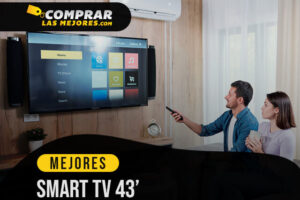 Los Mejores Smart TV 43 para Poner en la Sala de Estar de tu Hogar