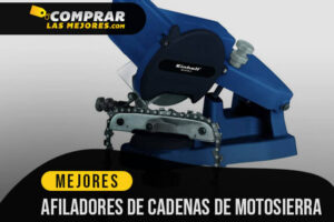 Los Mejores Afiladores de Cadena de Motosierra para un Mejor Rendimiento