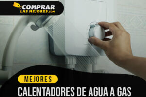 Los Mejores Calentadores de Agua a Gas para Disfrutar de una Ducha Caliente