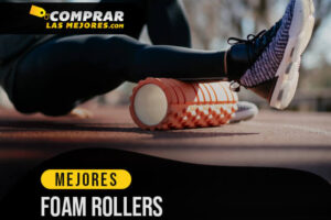 Los Mejores Foam Roller para Recuperar tus Músculos