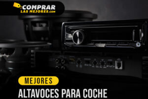 Los Mejores Altavoces de Coche para Escuchar tus Canciones Favoritas en la Mejor Calidad