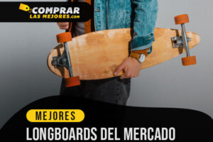 Los Mejores Longboards para Andar por las Calles de Forma Divertida