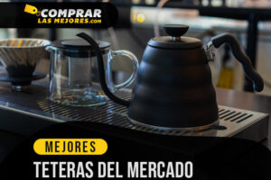 Las Mejores Teteras para Preparar Buenas Infusiones