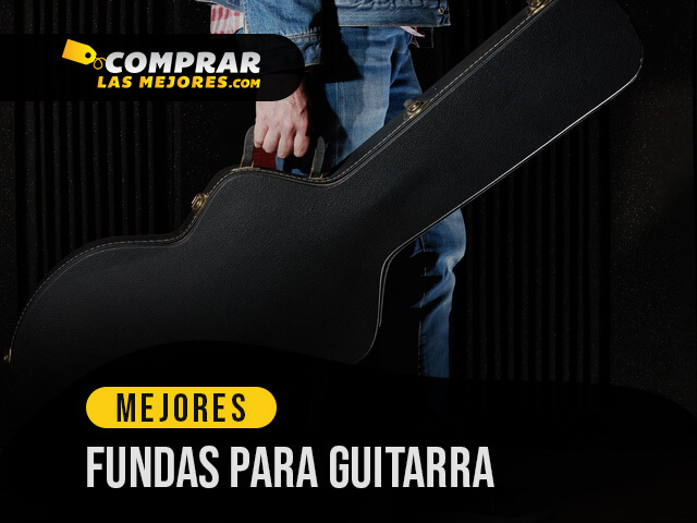 Mejores Fundas para Guitarra