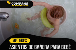 Los Mejores Asientos de bañera para Bebé para Bañar a tu Hijo Cómodamente