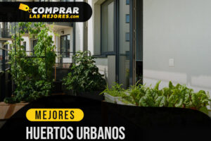 Los Mejores Huertos Urbanos para Cultivar Plantas Dentro de Casa